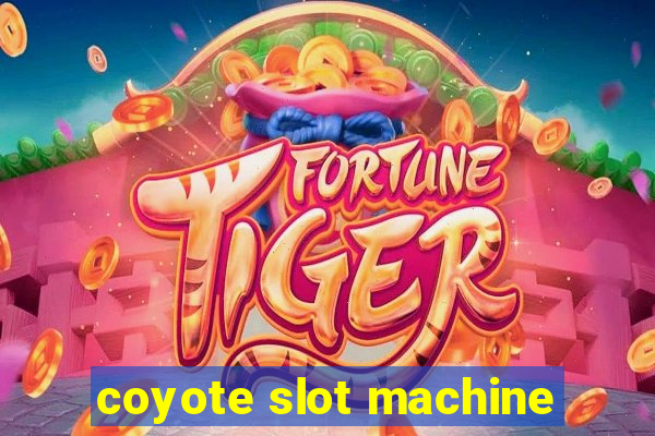 coyote slot machine